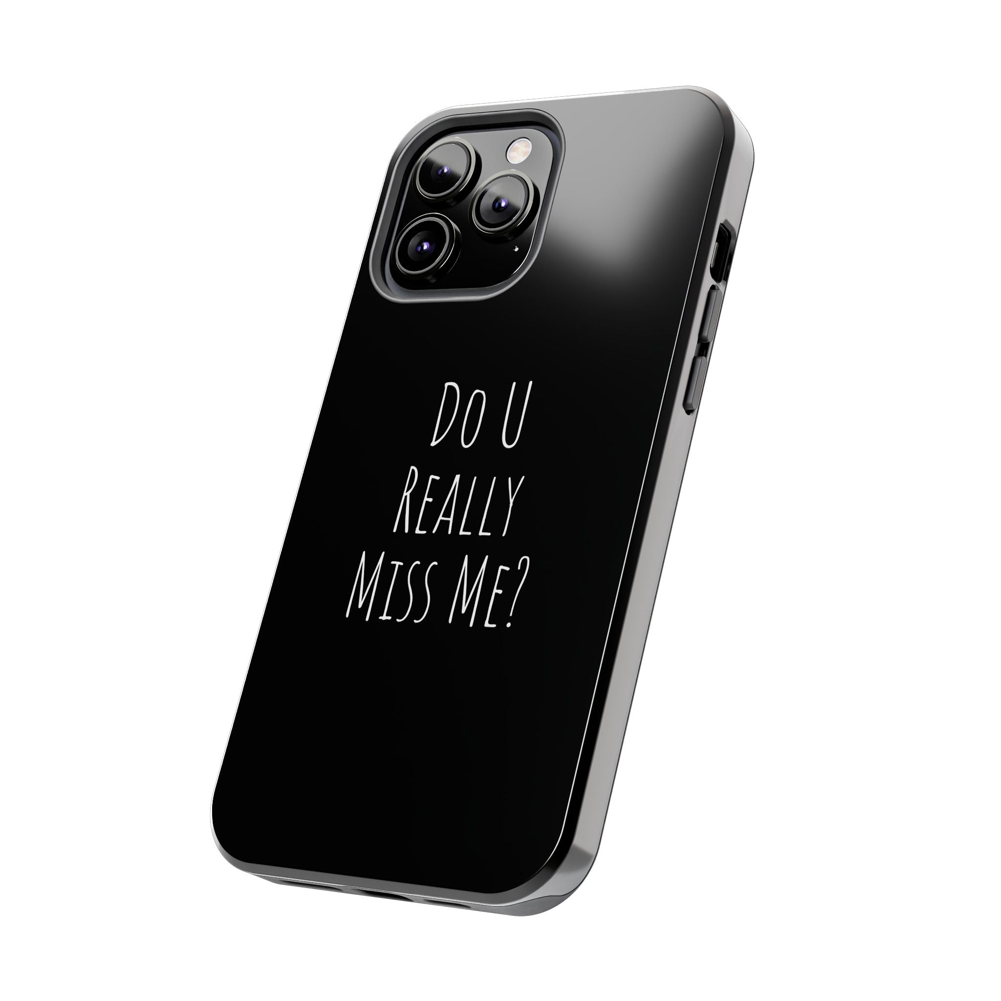 Miss Me? Phone Case