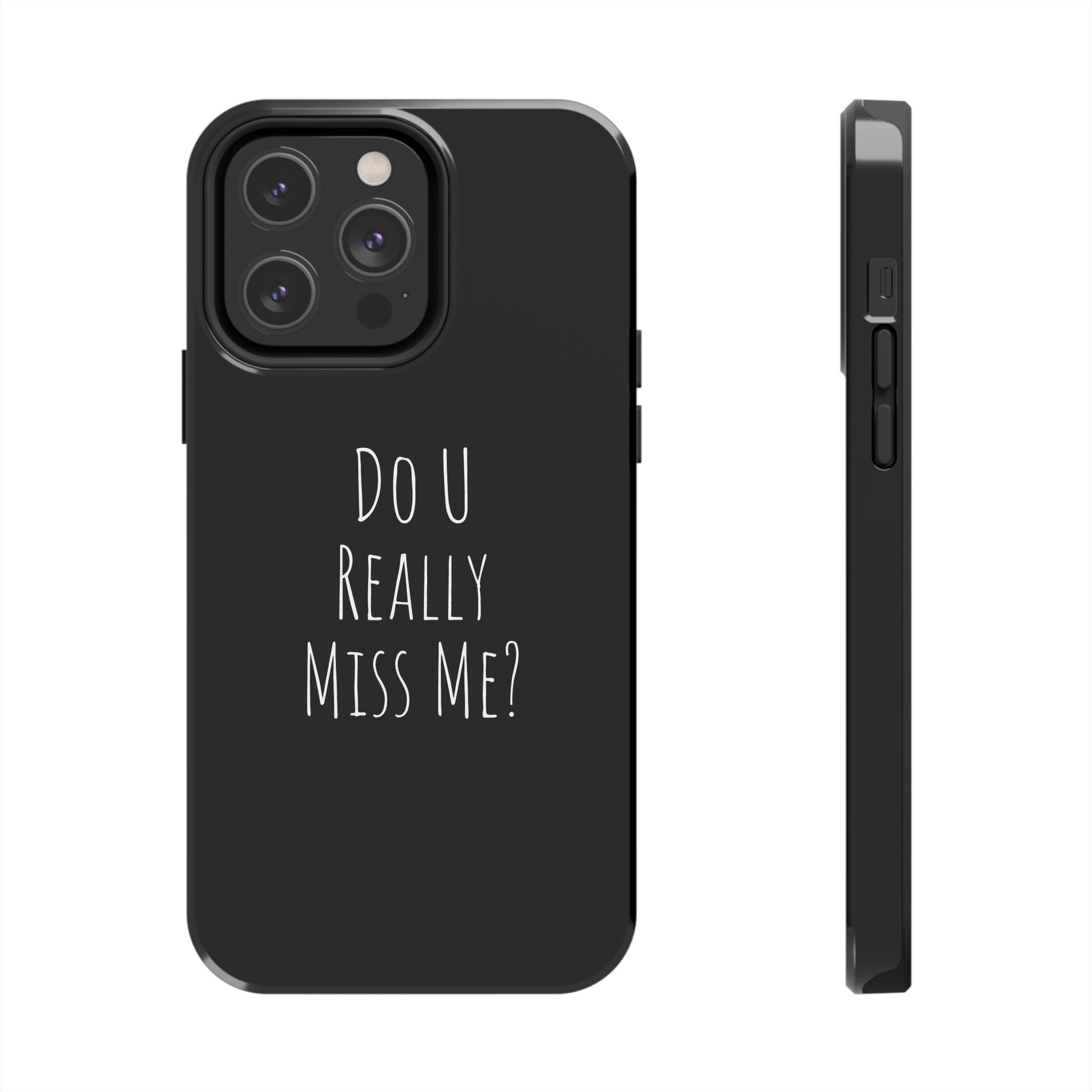 Miss Me? Phone Case