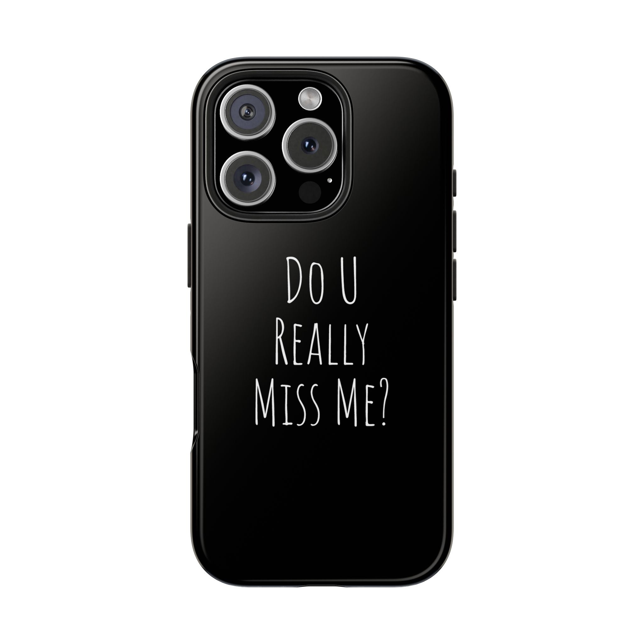Miss Me? Phone Case