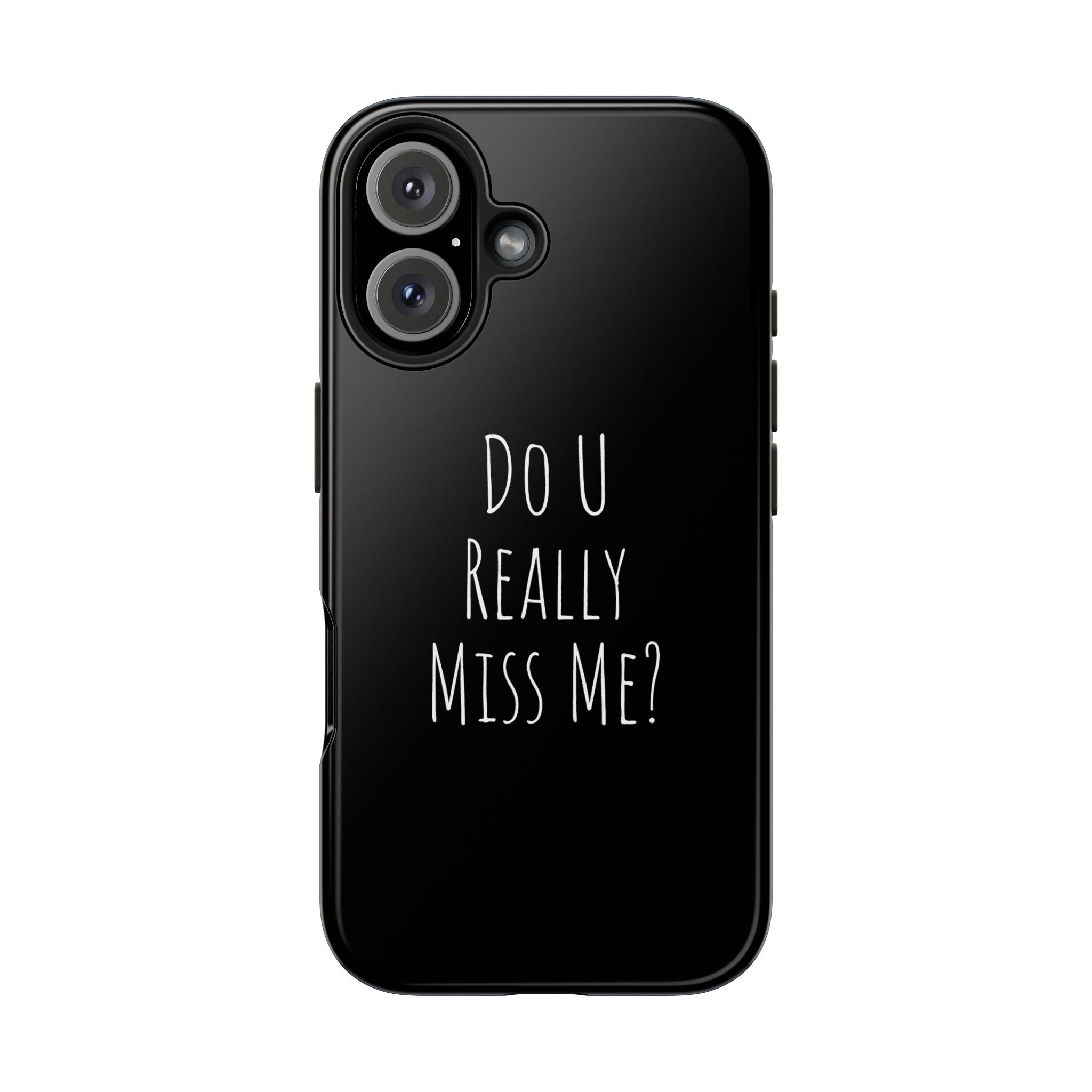 Miss Me? Phone Case
