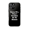 Sorry H*e Phone Case