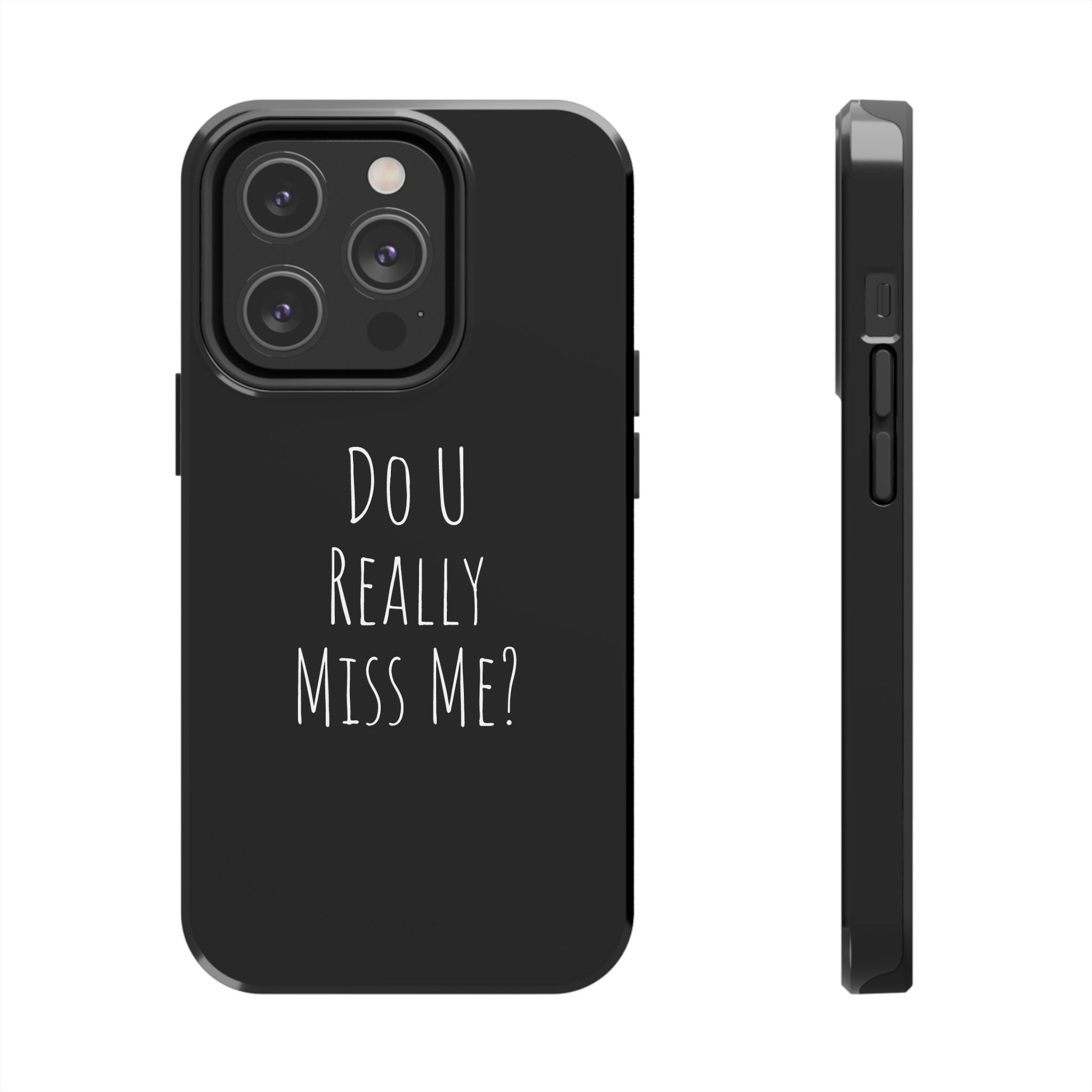 Miss Me? Phone Case
