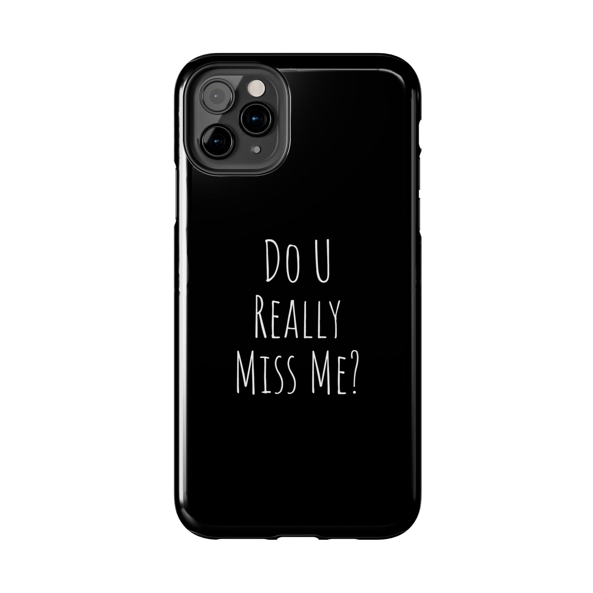 Miss Me? Phone Case