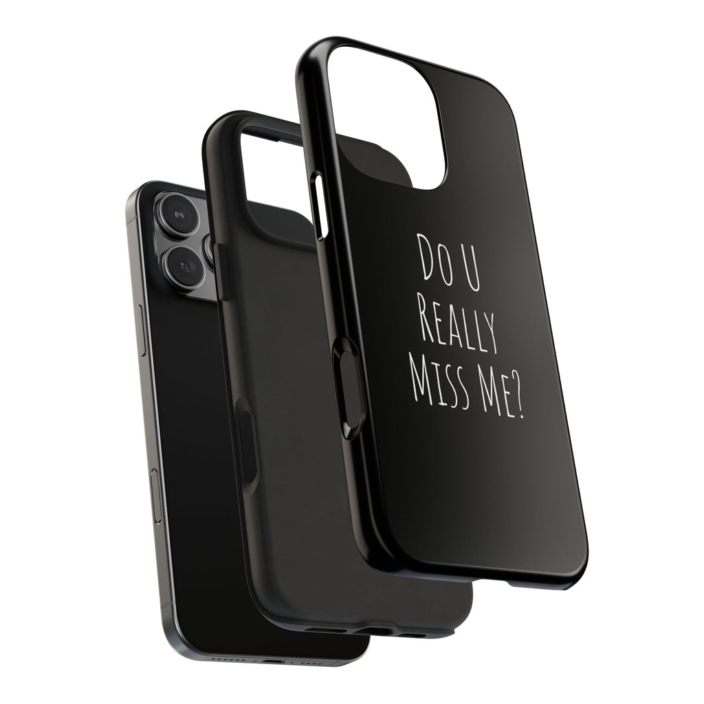 Miss Me? Phone Case