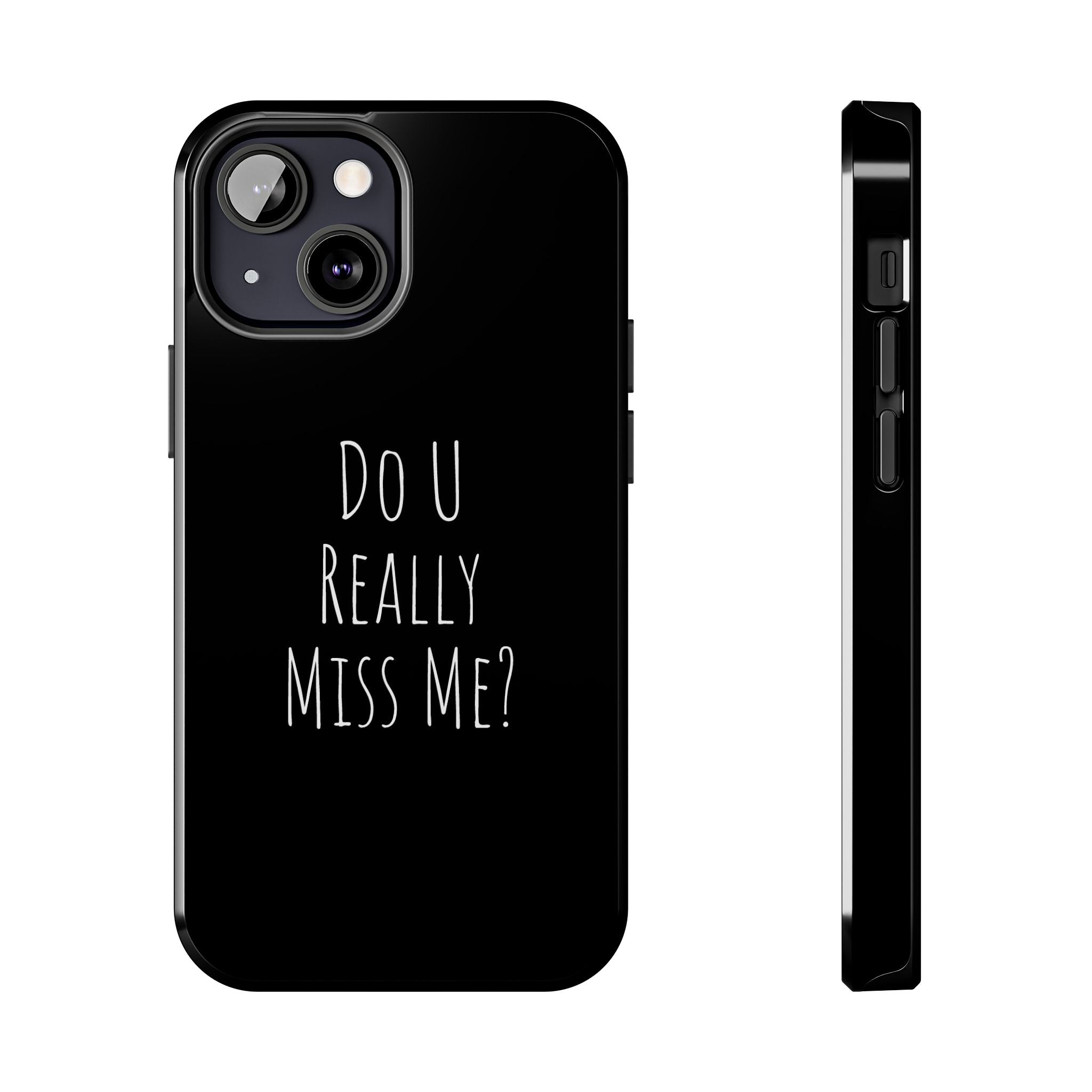 Miss Me? Phone Case