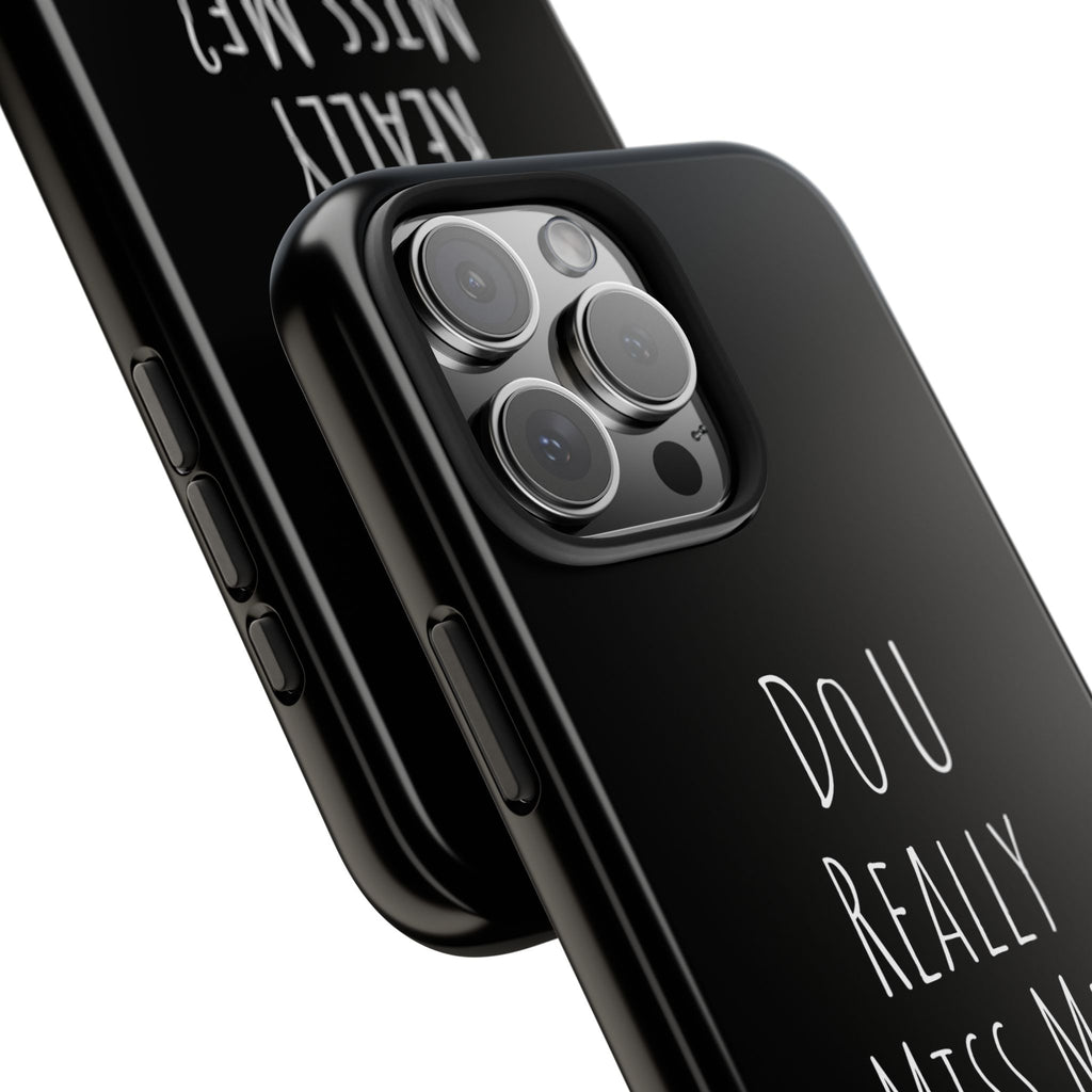 Miss Me? Phone Case