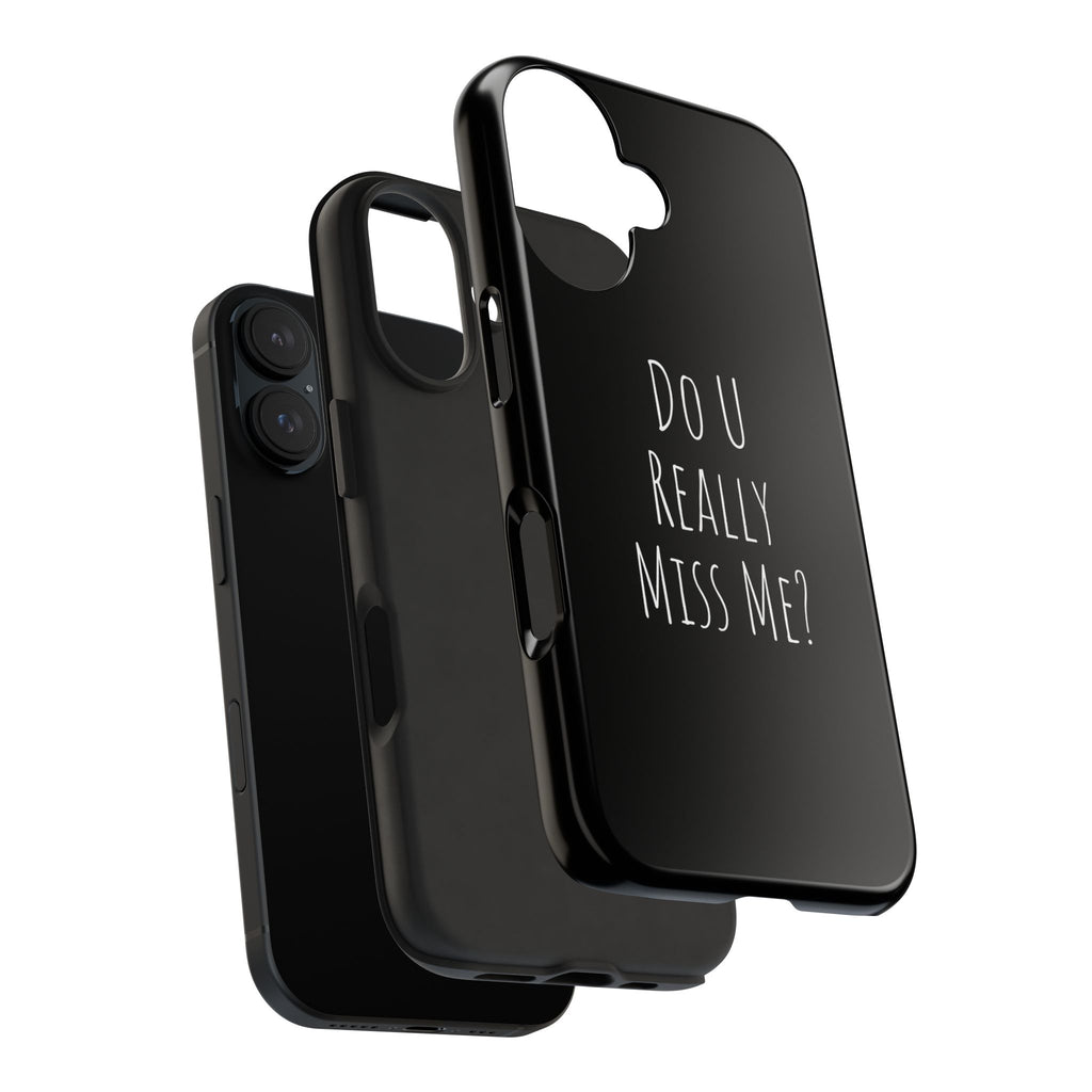 Miss Me? Phone Case