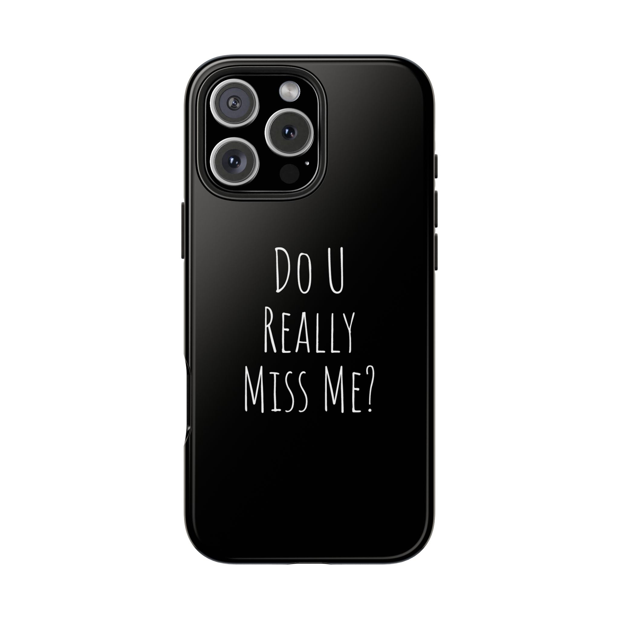 Miss Me? Phone Case
