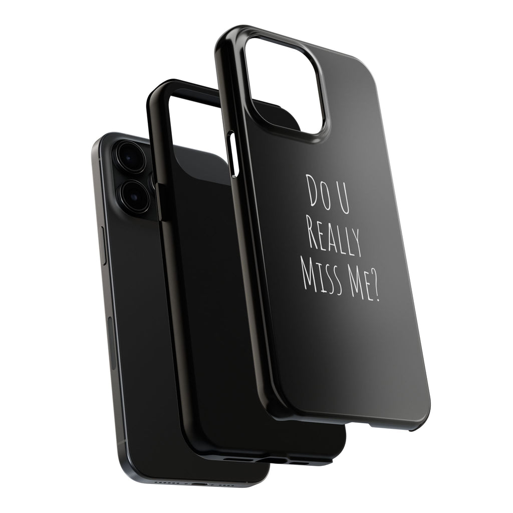 Miss Me? Phone Case