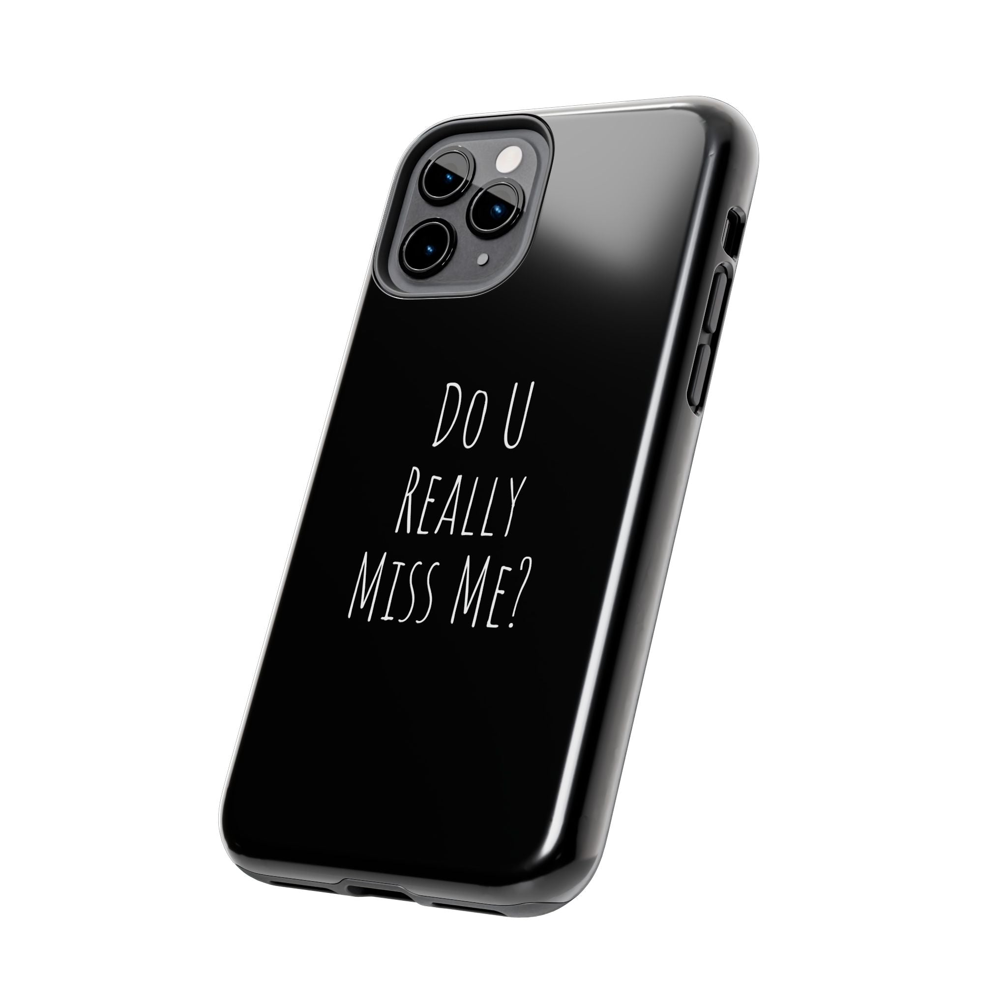 Miss Me? Phone Case