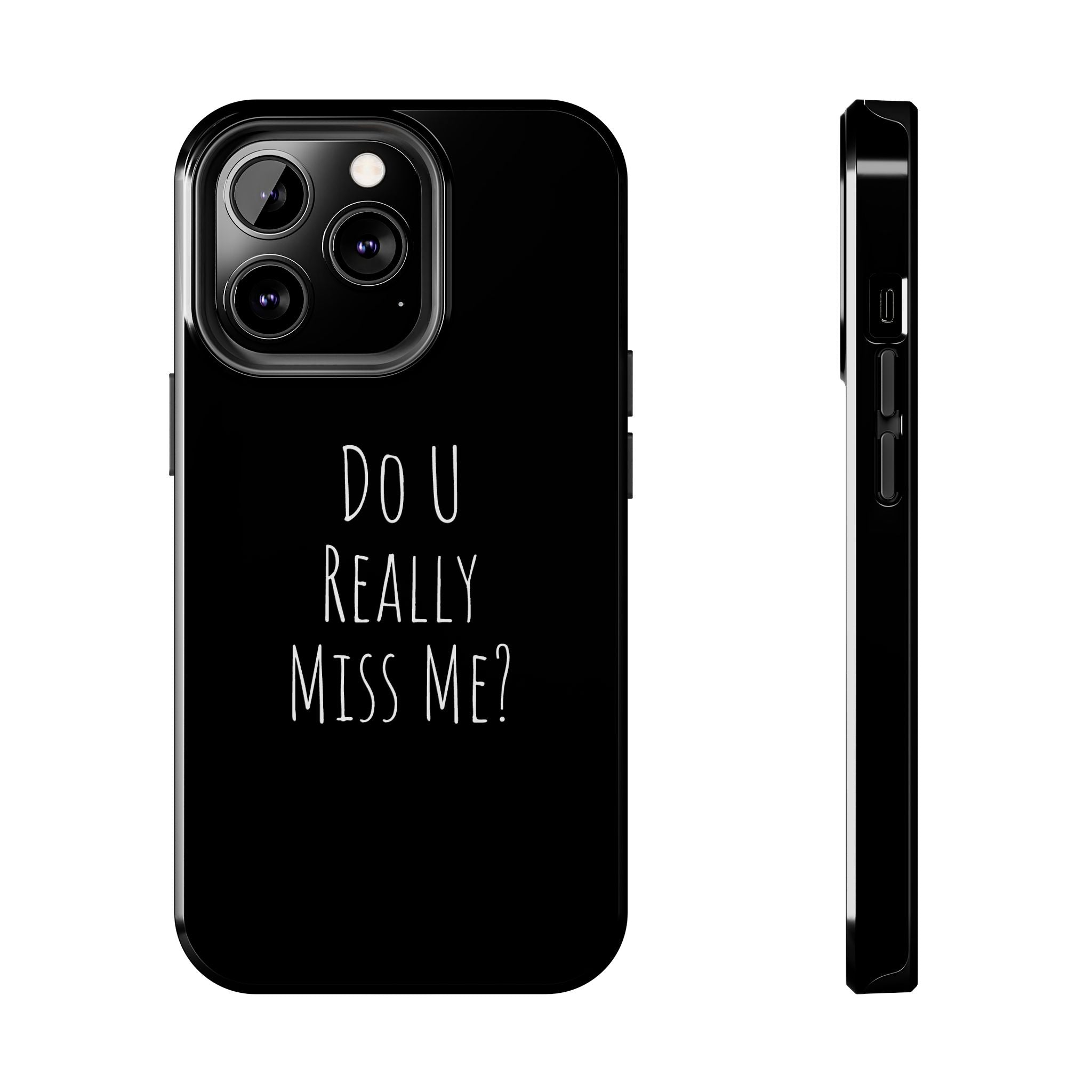 Miss Me? Phone Case
