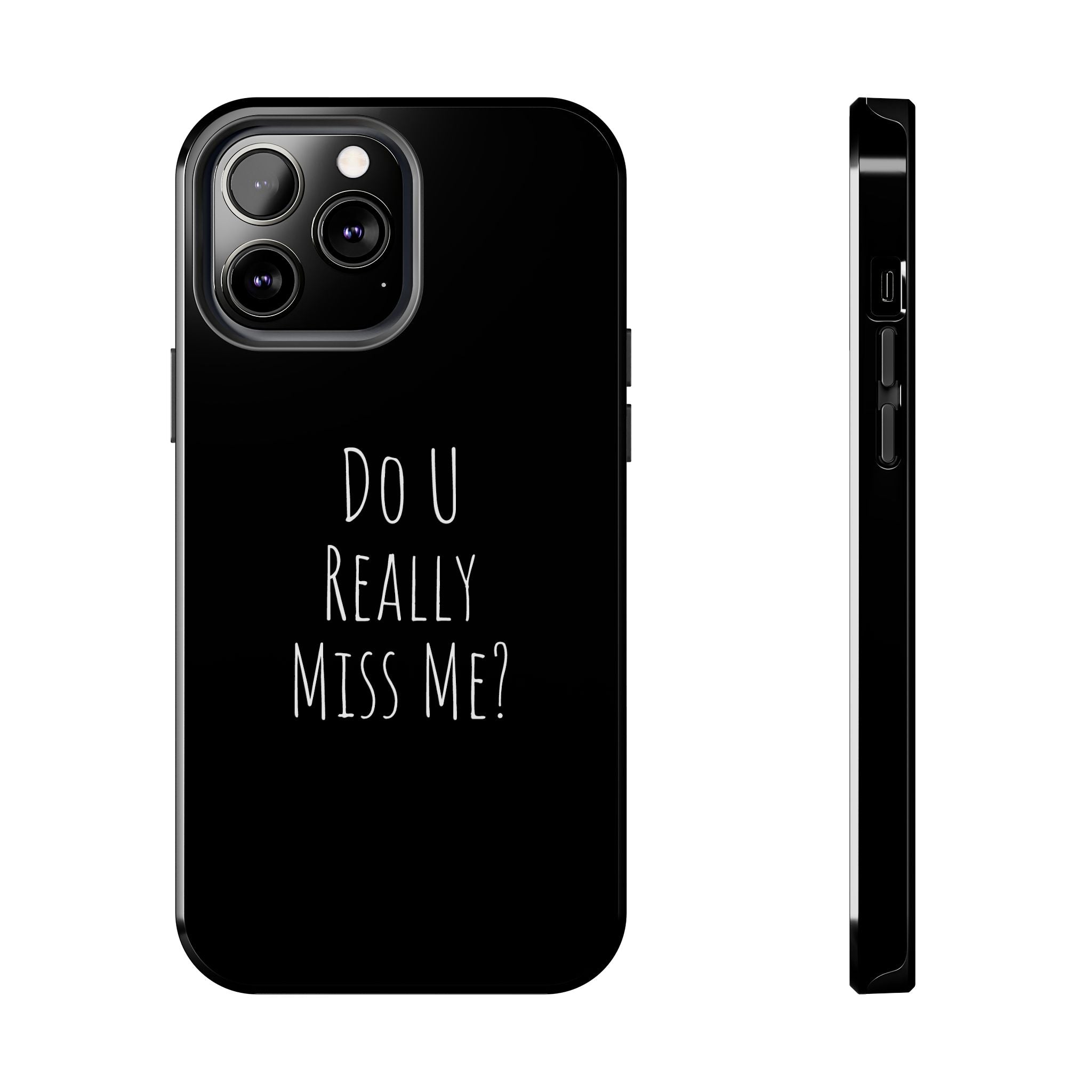 Miss Me? Phone Case