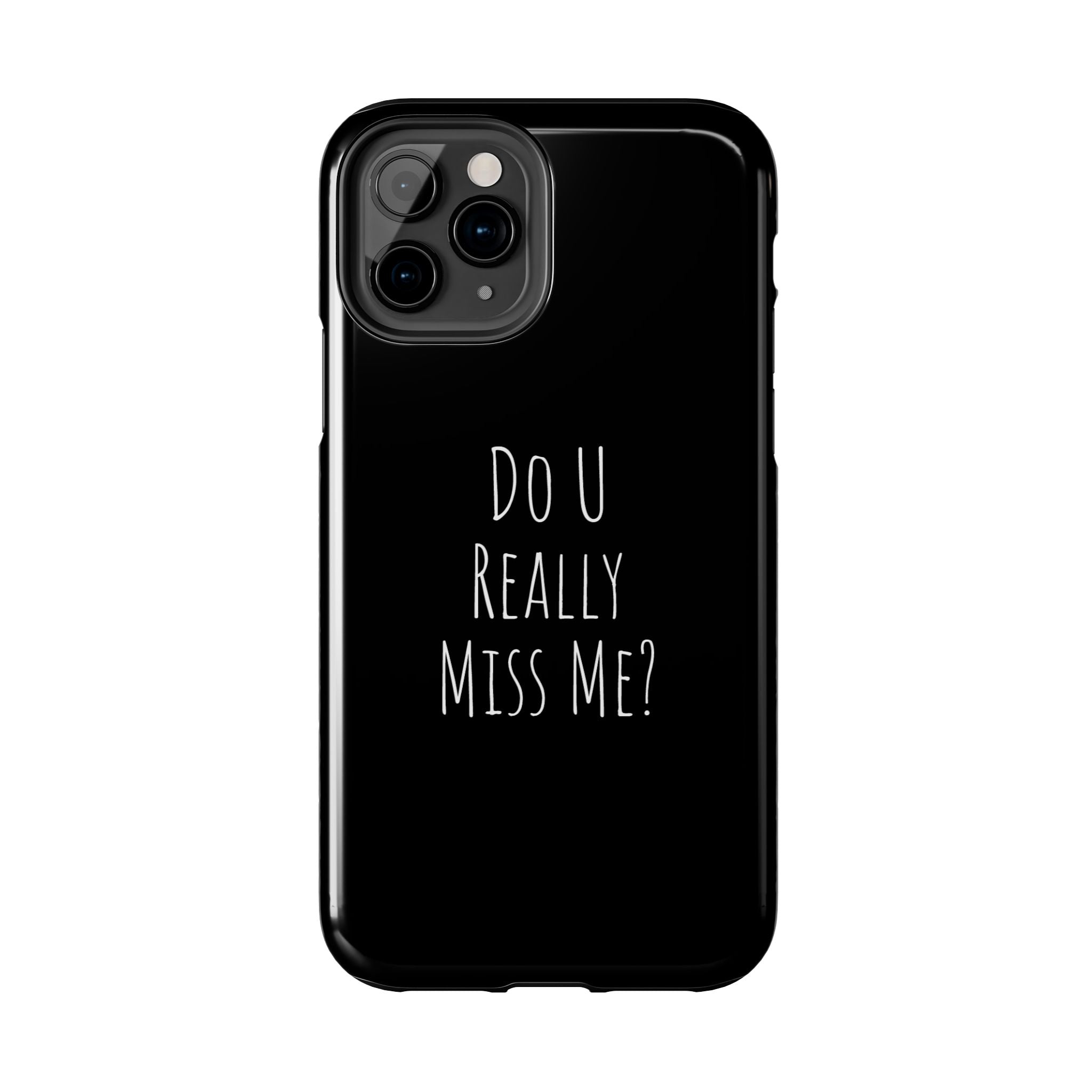Miss Me? Phone Case