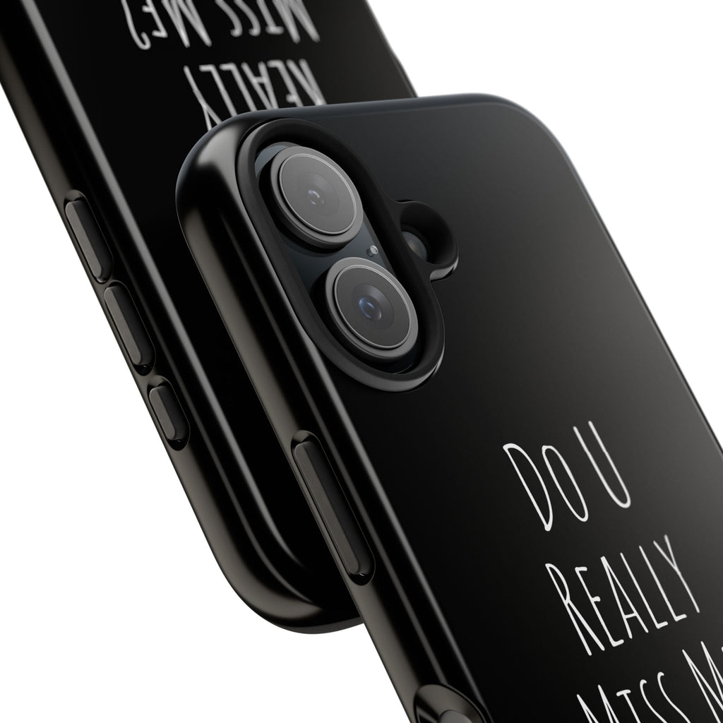 Miss Me? Phone Case