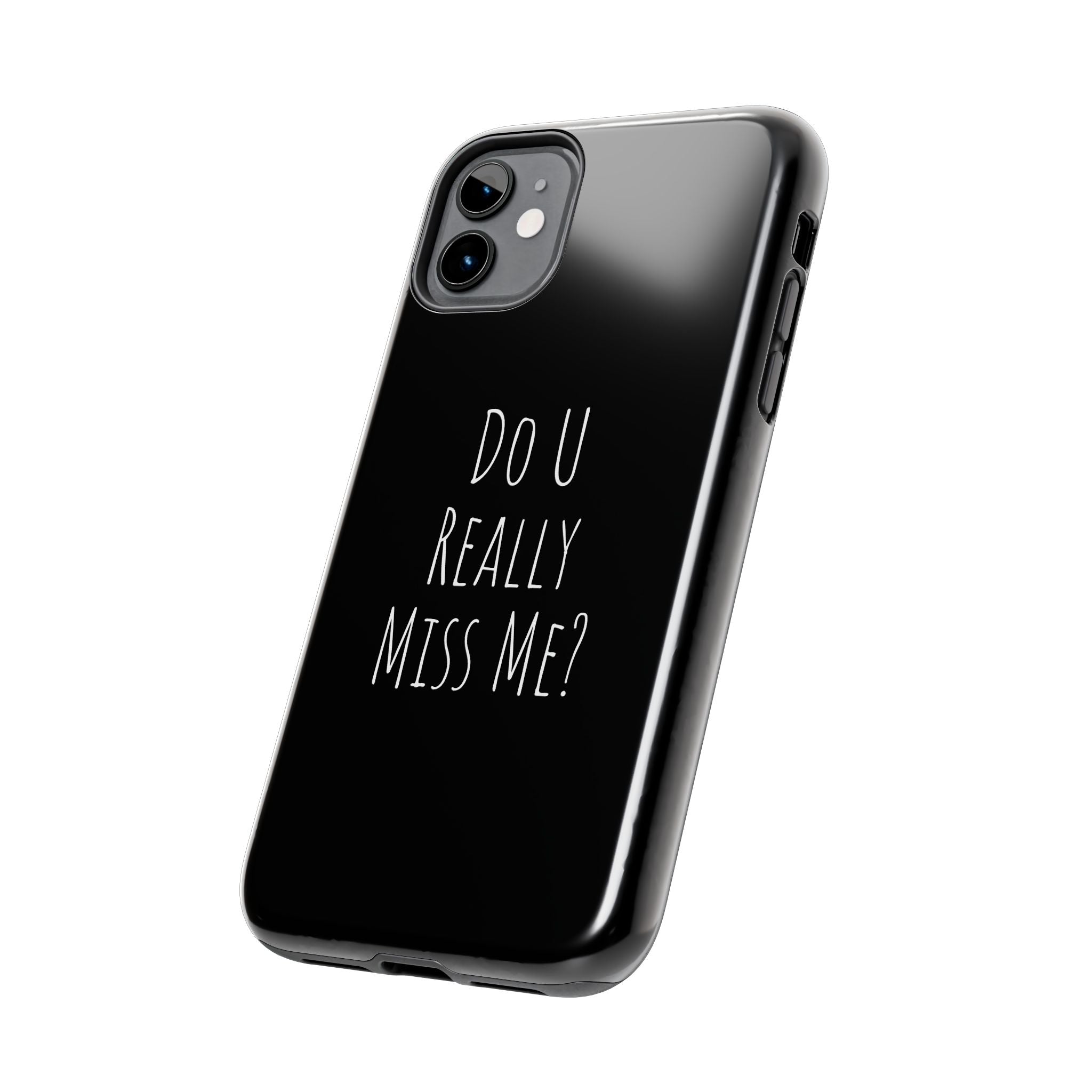 Miss Me? Phone Case
