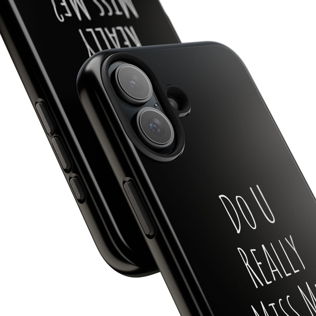 Miss Me? Phone Case