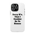 Sorry H*e Phone Case